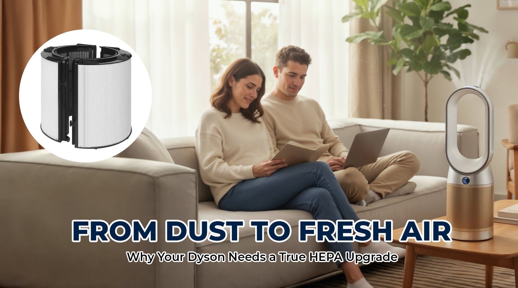 From Dust to Fresh Air: Why Your Dyson Needs a True HEPA Upgrade