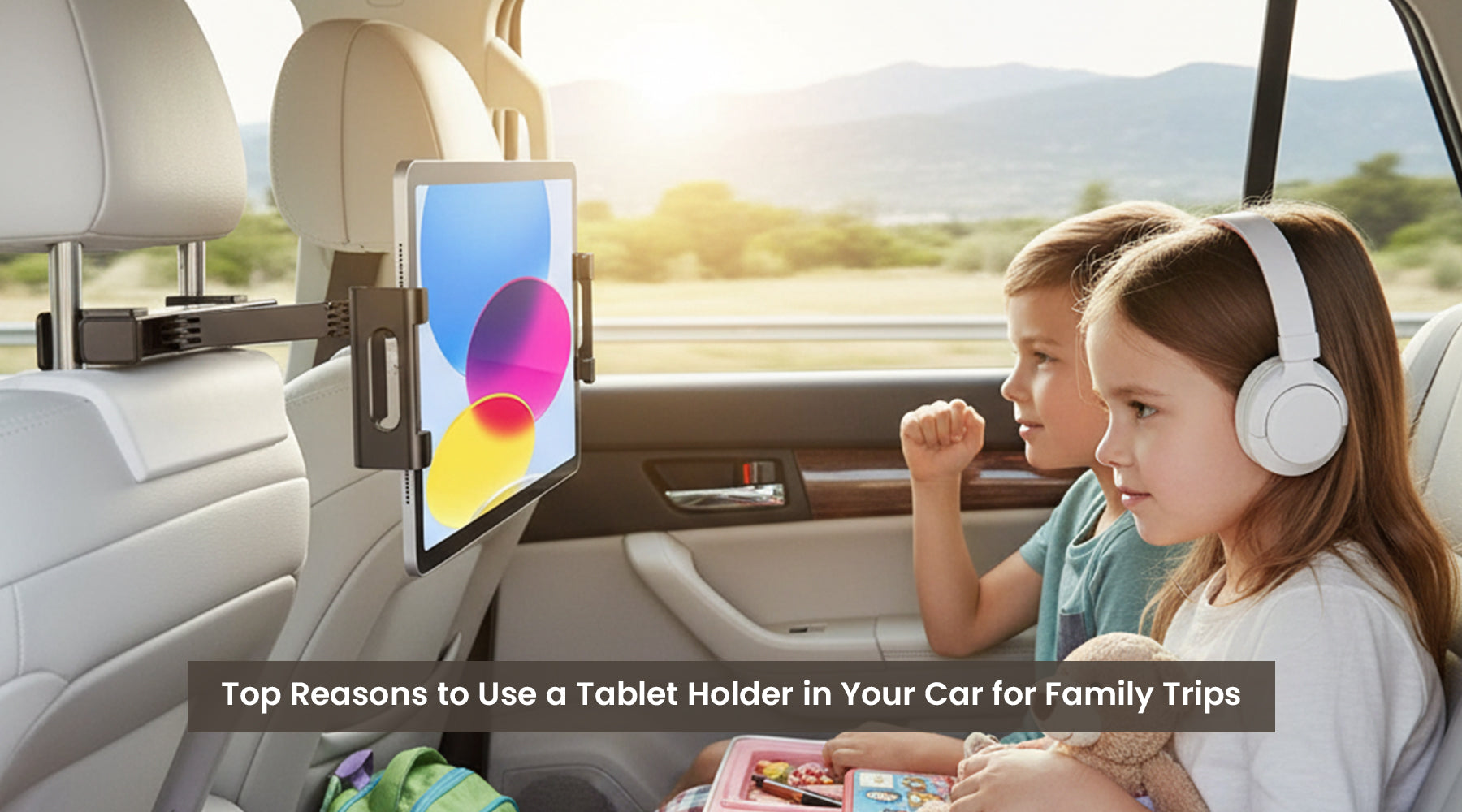 Top Reasons to Use a Tablet Holder in Your Car for Family Trips